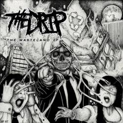 The Drip : The Wasteland